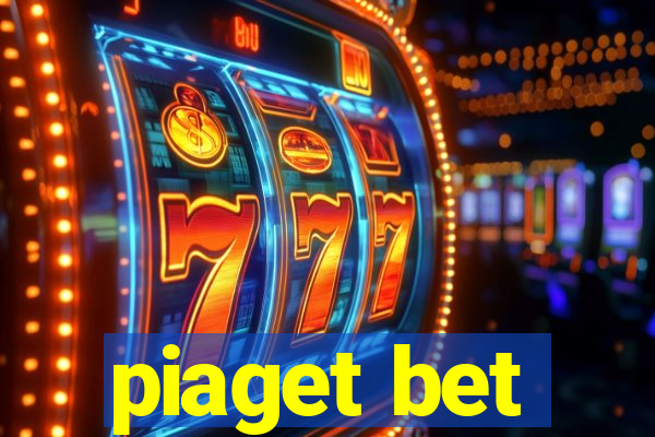 piaget bet